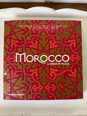 "Morocco: A Sense of Place" Coffee Table Book -